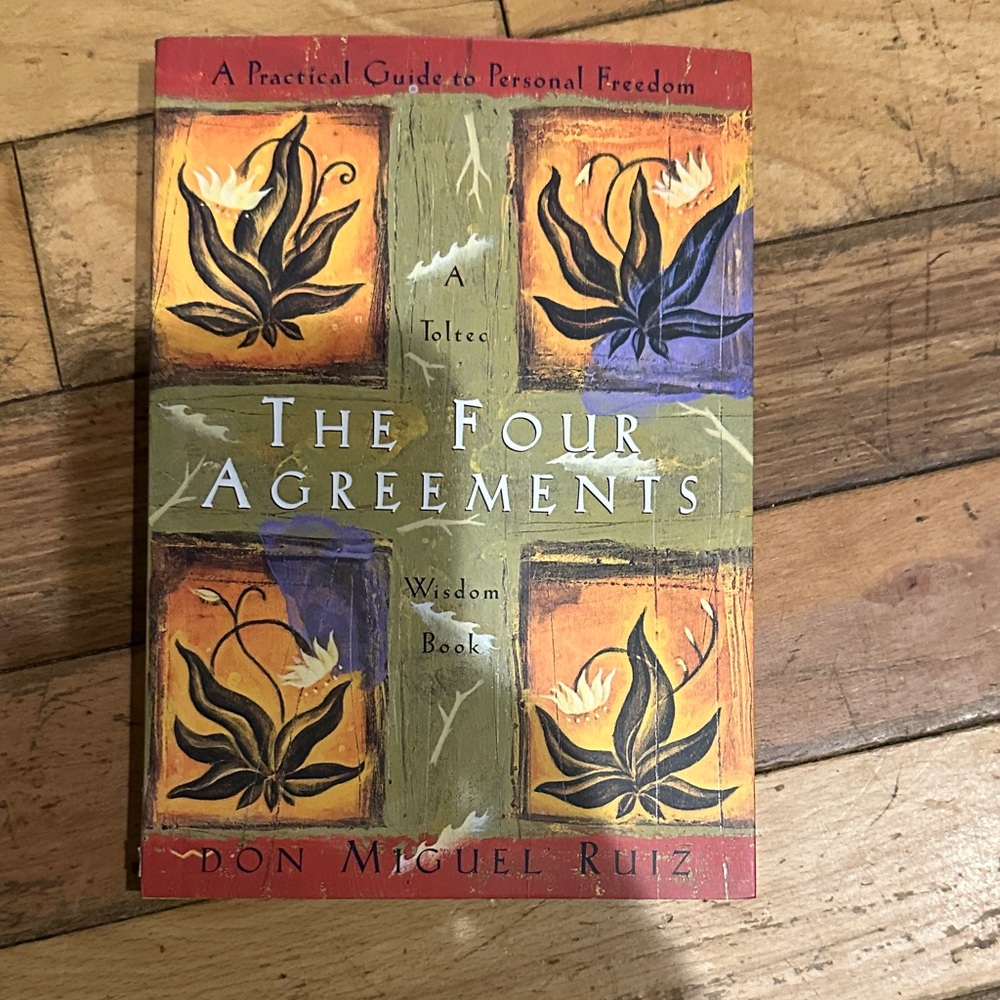 The Four Agreements by Don Miguel Ruiz